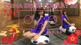 【VR 180 3D】sexy China dress cosplay VR 3D video　セクシーチャイナドレス　コスプレVR！