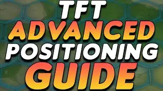 Advanced TFT Positioning Guide - TFT Positioning Fundamentals Explained! | TFT Mobile Set 3