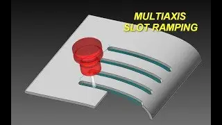 MASTERCAM MULTIAXIS CASE STUDY - 3D SLOT RAMPING