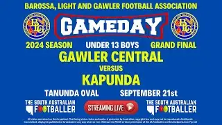 🔴LIVE : BLG Football Assoc. U13 GRAND FINAL - Gawler Central Vs. Kapunda