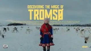 Discovering the Magic of Tromsø:  Arctic Adventures, and Cozy Charm! | 4K Cinematic Film | Norway