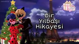 MUCİZE - Bir Yılbaşı Hikayesi (LadyNoir)