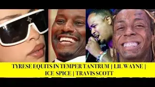Tyrese Quits Internet in TEMPER TANTRUM, Lil Wayne Skip Bayless Show? Ice Spice Gets Petty, Drakeo