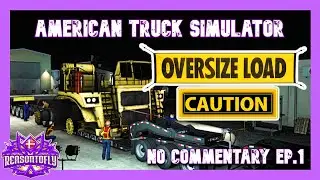 American Truck Simulator - Special Transport - No Commentary Ep1