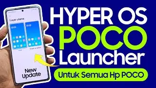 Cara Update Hyper OS POCO Launcher di Semua HP POCO