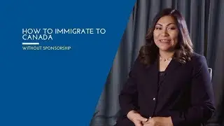 #30: How to Immigrate to Canada Without Sponsorship