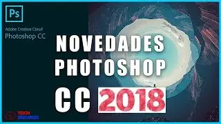 Curso Novedades Photoshop CC 2018 Gratis