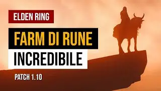 ELDEN RING le MIGLIORI FARM DI RUNE dopo la PATCH 1.10
