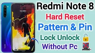 Redmi Note 8 || Hard Reset || Pattern Unlock || Password Remove || Without Pc || New Trick || 2024.