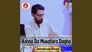 Ashna Da Musafaro Dagha
