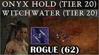 DIABLO 4 - ONYX HOLD & WITCHWATER NIGHTMARE DUNGEONS TIER 20 - ROGUE TWISTING BLADES BUILD (62) SOLO