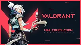 Valorant | Mini compilation #1