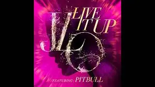 Live It Up / JENNIFER LOPEZ, PITBULL (@CrossoverMix ) (Audio)