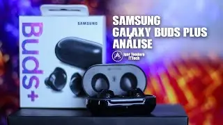 Samsung Galaxy Buds Plus - Análise