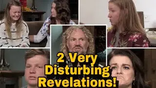 SisterWives Very Sad Episode! The Family Is Falling Apart!