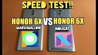 HONOR 6X VS HONOR 6X!! Marshmallow vs Nougat||