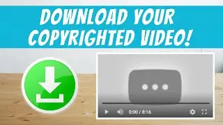 How to GET/RECOVER your COPYRIGHTED VIDEO!