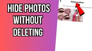 How To Hide Photos On Instagram Without Deleting