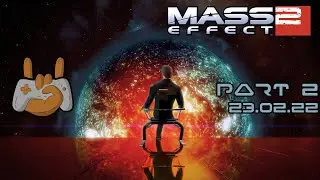 🪐 Mass Effect / ME2 | Part 2/12 - 23.02.22 | 🐧 Linux / openSUSE Tumbleweed 🦎