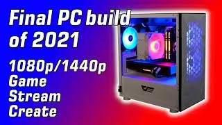 Let's end 2021 right with an amazing gaming/streaming PC build for under $1600!!!