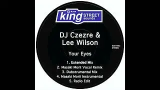 DJ Czezre & Lee Wilson - Your Eyes (Extended Mix)