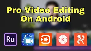 Top PROFESSIONAL Video Editing Apps For YouTube On Android 2020 !