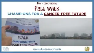 Fall Walk - Champions For A Cancer-Free Future | Cancer Education and Research Institute Events