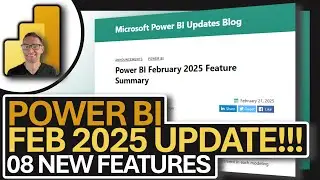 🎉 Power BI February 2025 Update: 8 Must-Know Features! 🔥