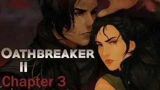 Oathbreaker Season 2 Chapter 3