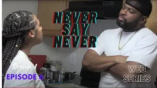 Never say Never Web Series Season 1 Episode 6