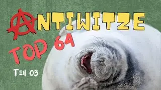 DIE BESTEN 64 ANTIWITZE - Teil 03