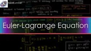 Derivation of the Euler-Lagrange Equation | Calculus of Variations