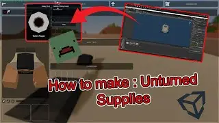 Unturned Modding - Step 5 : Supplies Item --- [[UCMT]]