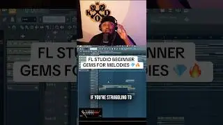 FL STUDIO BEGINNER MELODY GEMS 💎 