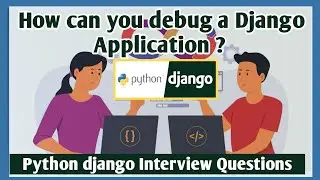 How can you debug a Django application ? Tips and Techniques for a Smooth Development Experience