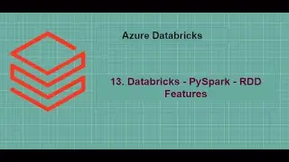 13. Databricks - PySpark - RDD Features
