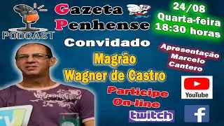 Podcast Gazeta Penhense com Magrão