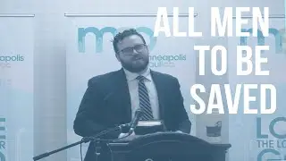 "All Men to Be Saved" - Sunday Sermon by Richie McDonnell