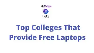 Top Colleges That Provide Free Laptops (Almost Free)