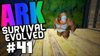 Ark Survival Evolved #41 