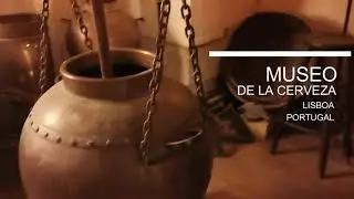 Museo de la cerveza de Lisboa