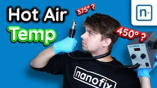 How to Pick Your Hot Air Temperature & Air Speed