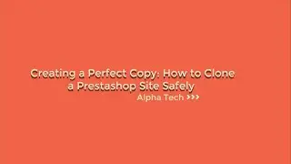[AT Migrate] Creating a Perfect Copy: How to Clone a Prestashop Site Safely