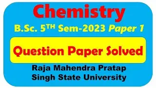 BSc 5th Semester Chemistry solved paper | BSc 5th semester chemistry important question answers
