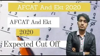 AFCAT And Ekt  2020 Expected Cut Off