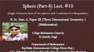 angle of intersection of two spheres and orthogonality condition of sphere