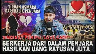 SINDIKAT “LOVE SCAM” ! PENIPUAN YANG DILAKUKAN OLEH NARAPIDANA DAN HASILKAN RATUSAN JUTA RUPIAH
