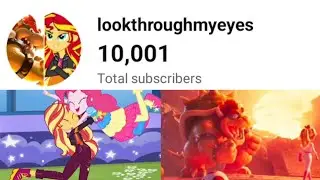 Bowser (Movie) and Sunset Shimmer Reaction of Finally reached 10,000 subscribers