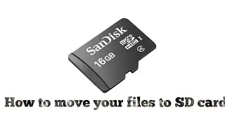 How to move your files to SD card