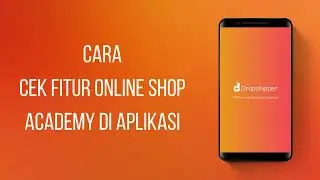 Cara Cek Fitur Online Shop Academy